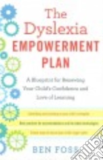The Dyslexia Empowerment Plan libro in lingua di Foss Ben