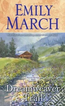 Dreamweaver Trail libro in lingua di March Emily