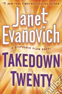 Takedown Twenty libro in lingua di Evanovich Janet