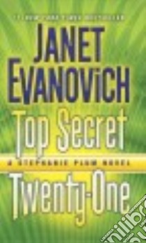 Top Secret Twenty-one libro in lingua di Evanovich Janet