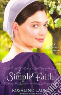 A Simple Faith libro in lingua di Lauer Rosalind