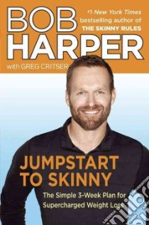 Jumpstart to Skinny libro in lingua di Harper Bob, Critser Greg (CON)