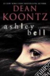 Ashley Bell libro in lingua di Koontz Dean R.