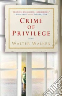 Crime of Privilege libro in lingua di Walker Walter