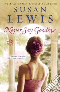 Never Say Goodbye libro in lingua di Lewis Susan