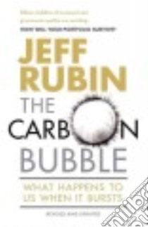 The Carbon Bubble libro in lingua di Rubin Jeff