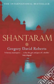 Shantaram libro in lingua di Gregory David Roberts