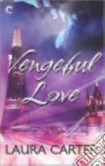 Vengeful Love libro in lingua di Carter Laura