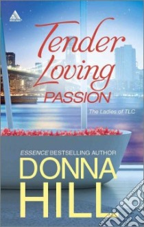 Tender Loving Passion libro in lingua di Hill Donna