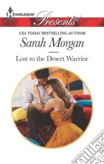 Lost to the Desert Warrior libro in lingua di Morgan Sarah