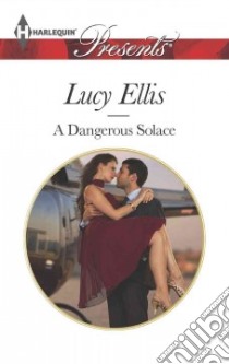 A Dangerous Solace libro in lingua di Ellis Lucy
