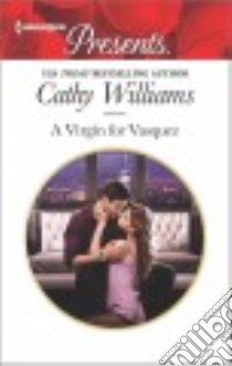 A Virgin for Vasquez libro in lingua di Williams Cathy