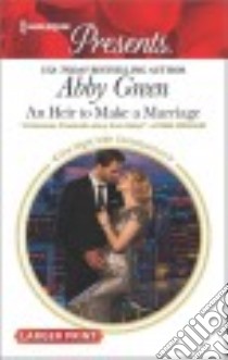 An Heir to Make a Marriage libro in lingua di Green Abby