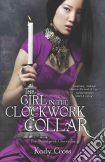 The Girl in the Clockwork Collar libro in lingua di Cross Kady