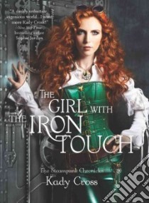 The Girl With the Iron Touch libro in lingua di Cross Kady