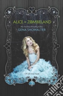 Alice in Zombieland libro in lingua di Showalter Gena