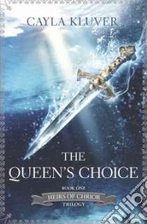 The Queen's Choice libro in lingua di Kluver Cayla