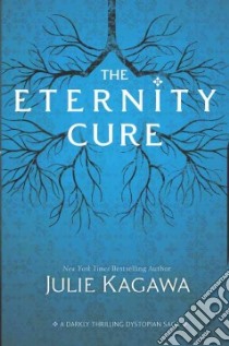The Eternity Cure libro in lingua di Kagawa Julie
