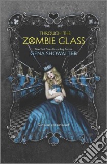 Through the Zombie Glass libro in lingua di Showalter Gena