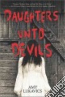 Daughters Unto Devils libro in lingua di Lukavics Amy