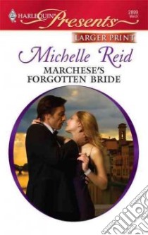 Marchese's Forgotten Bride libro in lingua di Reid Michelle