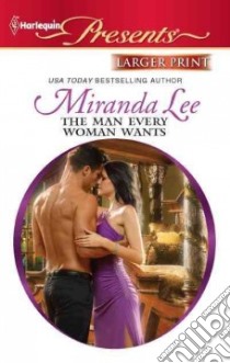 The Man Every Woman Wants libro in lingua di Lee Miranda