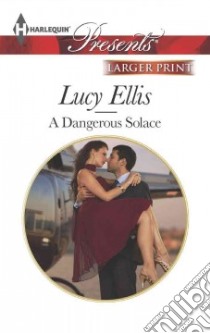 A Dangerous Solace libro in lingua di Ellis Lucy
