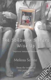 The Solomon Sisters Wise Up libro in lingua di Senate Melissa