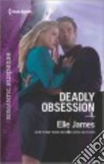 Deadly Obsession libro in lingua di James Elle