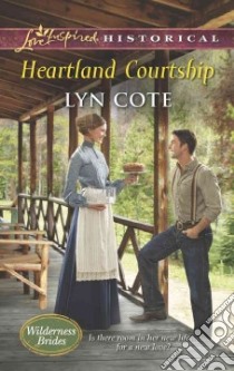 Heartland Courtship libro in lingua di Cote Lyn