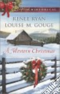 A Western Christmas libro in lingua di Ryan Renee, Gouge Louise M.