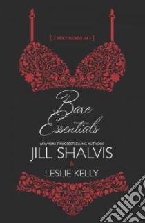 Bare Essentials libro in lingua di Shalvis Jill, Kelly Leslie