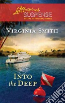 Into the Deep libro in lingua di Smith Virginia
