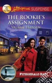 The Rookie's Assignment libro in lingua di Hansen Valerie