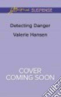 Detecting Danger libro in lingua di Hansen Valerie