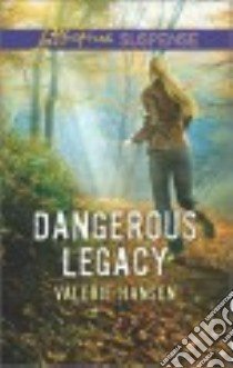 Dangerous Legacy libro in lingua di Hansen Valerie