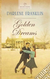 Golden Dreams libro in lingua di Franklin Darlene