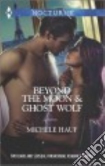 Beyond the Moon and Ghost Wolf libro in lingua di Hauf Michele