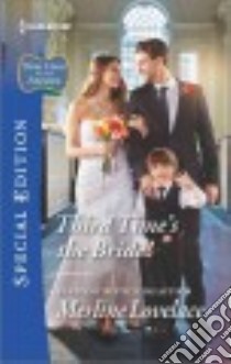 Third Time's the Bride! libro in lingua di Lovelace Merline
