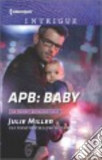 Apb Baby libro in lingua di Miller Julie