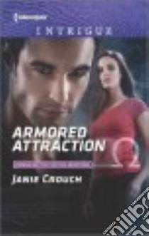 Armored Attraction libro in lingua di Crouch Janie