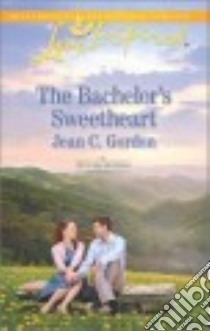 The Bachelor's Sweetheart libro in lingua di Gordon Jean C.