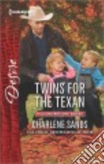 Twins for the Texan libro in lingua di Sands Charlene