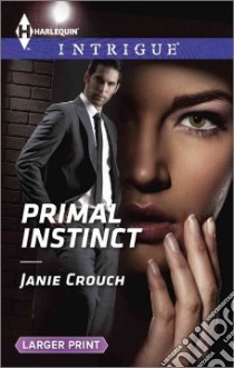 Primal Instinct libro in lingua di Crouch Janie
