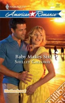 Baby Makes Six libro in lingua di Galloway Shelley