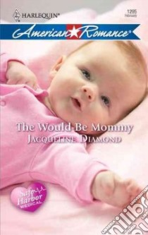 The Would-Be Mommy libro in lingua di Diamond Jacqueline