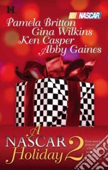 A Nascar Holiday 2 libro in lingua di Britton Pamela, Wilkins Gina, Casper Ken, Gaines Abby