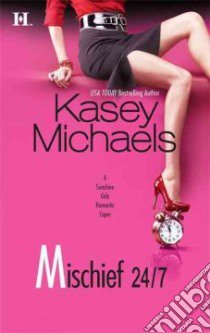 Mischief 24/7 libro in lingua di Michaels Kasey