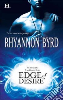 Edge of Desire libro in lingua di Byrd Rhyannon