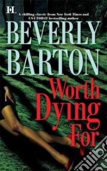 Worth Dying for libro in lingua di Barton Beverly